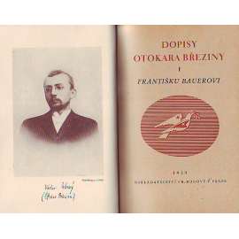 Dopisy Otokara Březiny I. Františku Bauerovi (edice: Paměti, Knihovna literárních vzpomínek a korespondence, sv. II) [Otokar Březina, korespondence, literární věda; polokožená vazba - vazba kůže]